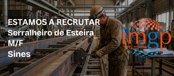 Serralheiro Esteira (M/F) &mdash; Sines